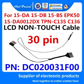 Nový, Originálny LVDS LCD Kábel lcd NON TOUCH Kábel Pre HP 15-DA 15-DB 15-BS EPK50 15-DA0012DX TPN-C135 TPN-C136 DC020031F00