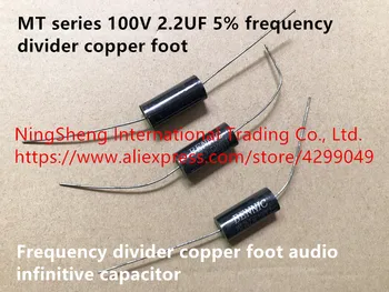 Originál nové MT série 100V 2.2 UF 5% frekvencia delič medi nohy audio infinitív kondenzátor (Cievky)