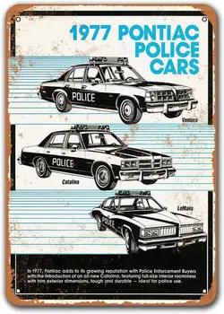 1977 Pontiac Policajné Autá, Auto Tin Značky Vintage, Sisoso Kovové Plakety Plagát Garáž Muž Jaskyňa Retro Stenu Decor opasok 8x12 palec