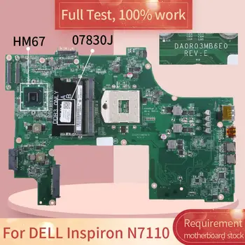 KN-07830J Pre DELL Inspiron N7110 07830J DA0RO3MB6E0 HM67 DDR3 pre Notebook doske Doske celý test práce