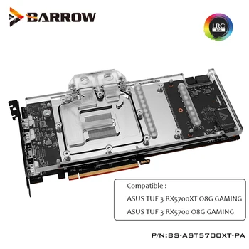 Barrow GPU Vodný Blok pre ASUS TUF RX5700XT,5700 O8G HERNÉ Úplné Pokrytie grafickej karty GPU Chladič BS-AST5700XT-PA,chladič