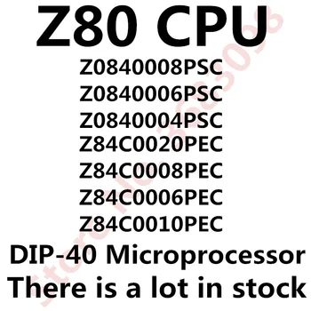 PROCESOR Z80 Z80CPU Z0840008PSC Z0840006PSC Z0840004PSC Z84C0020PEC Z84C0008PEC Z84C0006PEC Z84C0010PEC DIP-40 mikroprocesor ic
