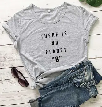 Nie je tam žiadna planéta B t shirt ženy móda čistej bavlny bežné slogan grunge tumblr citát tees vintage strany bežné mladých topy