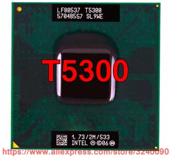 Pôvodné lntel Core 2 Duo T5300 CPU (2M Cache/1.73 GHz/533 MHz/Dual-Core) Pre 943 chipset Notebook procesor doprava zadarmo